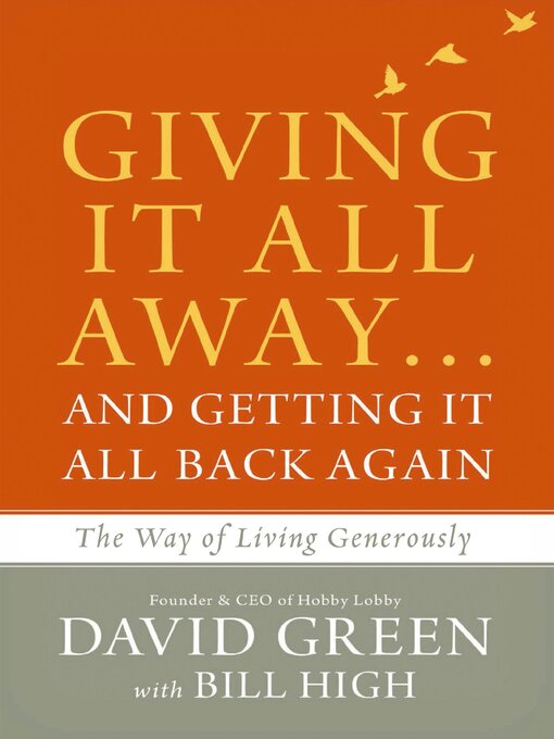 Title details for Giving It All Away...and Getting It All Back Again by David Green - Available